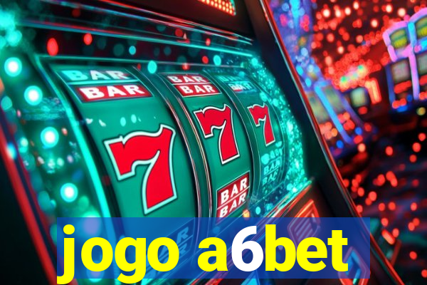 jogo a6bet